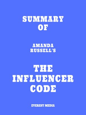 cover image of Summary of Amanda Russell's the Influencer Code